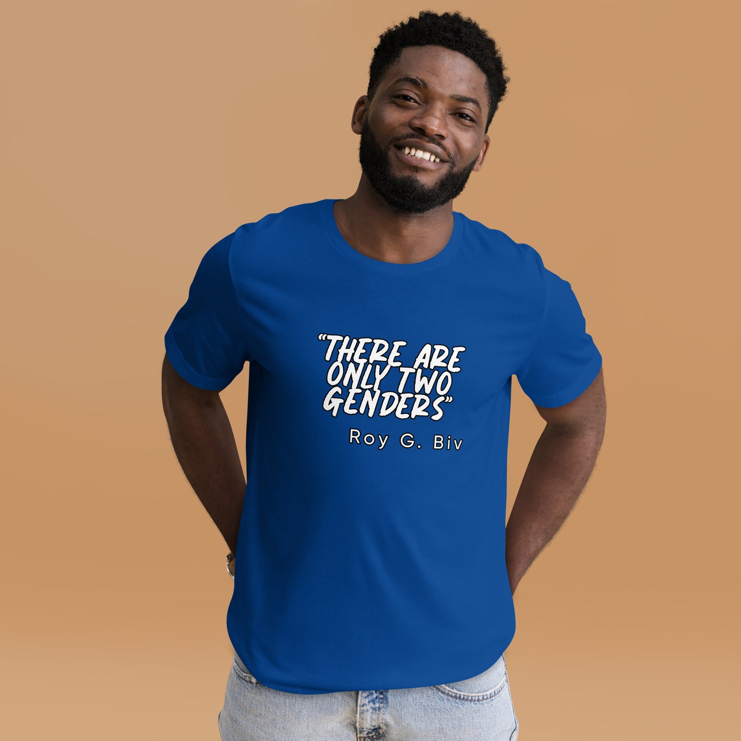 "There Are Only Two Genders" Roy G. Biv Quote Unisex t-shirt