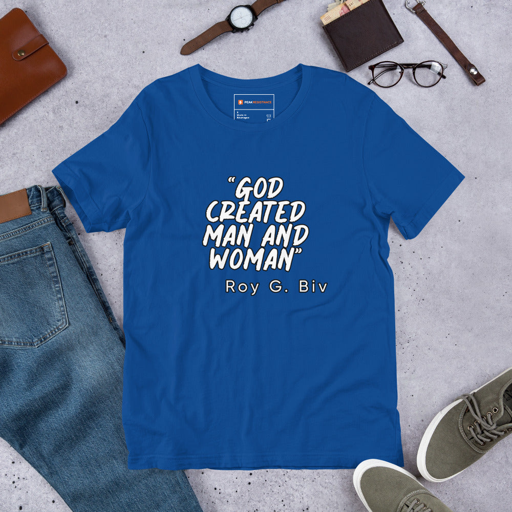 "God Created Man And Woman" Roy G. Biv Quote Unisex t-shirt